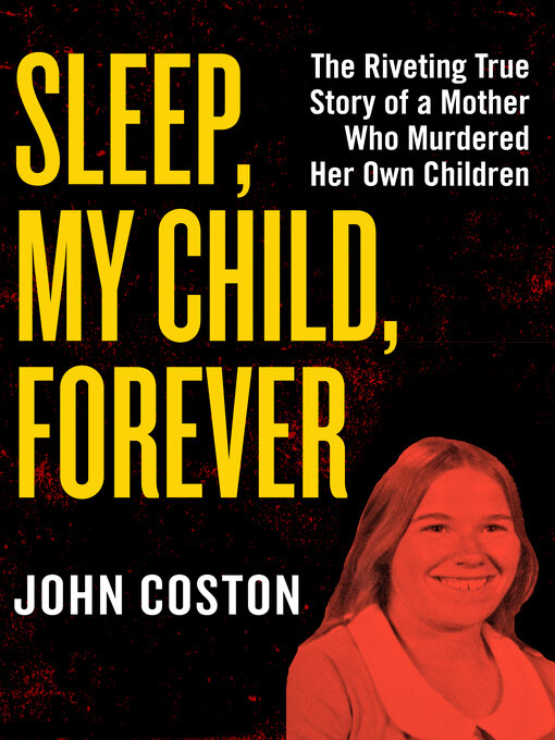 Title details for Sleep, My Child, Forever by John Coston - Available